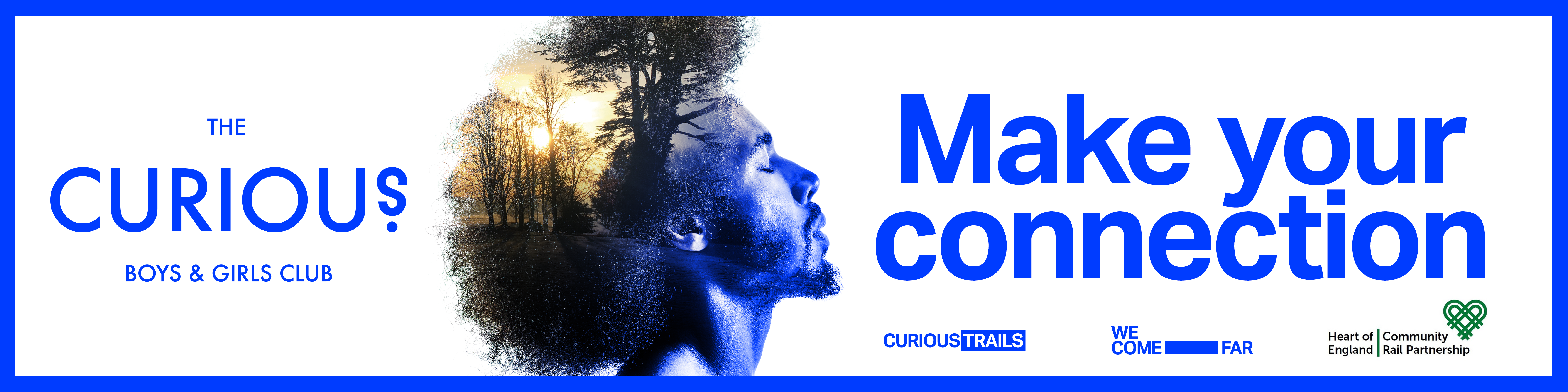 Banner with a man's head in silhouette with an image of trees in the hair. Words - Make your connection. Curious Trails